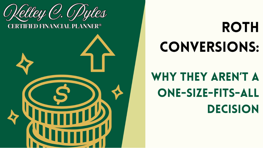 Roth Conversions: Why They Aren’t a One-Size-Fits-All Decision